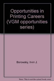 Opportunities in Printing Careers (Vgm Opportunities Series)