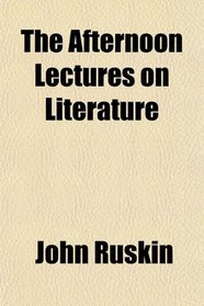 The Afternoon Lectures on Literature