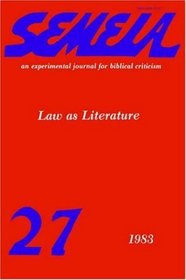 Semeia 27: Law As Literature