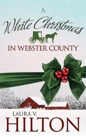 White Christmas in Webster County (Amish of Webster County, Bk 4)