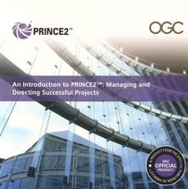 An Introduction to Prince2: Managing and Directing Successful Projects (Introduction to Prince 2)