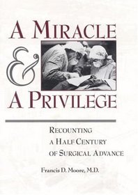 A Miracle and a Privilege: Recounting a Half-Century of Surgical Advance