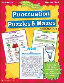 Punctuation Puzzles  Mazes: Ready-To-Go Reproducibles (Ready-To-Go Reproducibles)