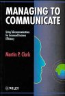 Managing to Communicate: Using Telecommunications for Increased Business Efficiency