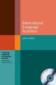 Intercultural Language Activities with CD-ROM (Cambridge Handbooks for Language Teachers)