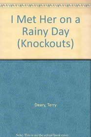 I Met Her on a Rainy Day (Knockouts)