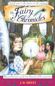 Moonflower and the Pearl of Paramour (Fairy Chronicles)