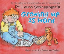 Dr. Laura Schlessinger's Growing Up Is Hard