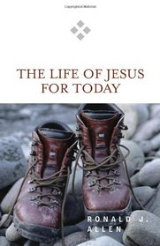 The Life of Jesus for Today (For Today)
