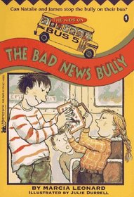 The Bad News Bully (Kids on Bus Five No 1)