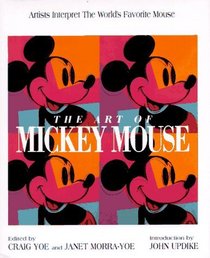 The Art of Mickey Mouse : Artists Interpret The World's Favorite Mouse (Disney Miniature Series)