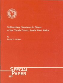 Sedimentary Structures in Dunes of the Namib Desert, South West Africa (Special Paper (Geological Society of America))