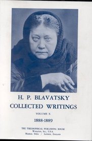 Collected Writings of H. P. Blavatsky, Vol 10 (1888-1889)