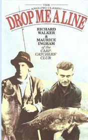 Drop Me a Line: Being Letters Exchanged on Trout and Coarse Fishing