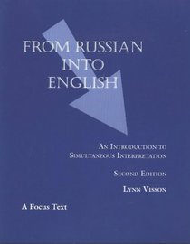 From Russian into English: An Introduction to Simultaneous Interpretation, Second Edition