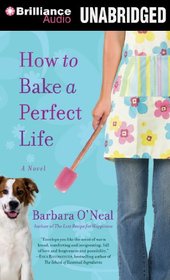 How to Bake a Perfect Life: A Novel