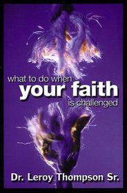 What to Do When Your Faith Is Challenged