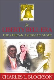 The Liberty Bell Era: The African American Story (Insight)