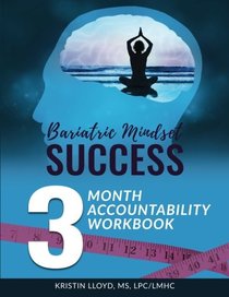 Bariatric Mindset Success: 3-Month Accountability Workbook: (black & white version)