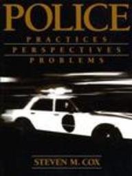 Police: Practices, Perspectives, Problems
