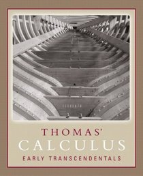 Thomas' Calculus Early Transcendentals Part One (Single Variable, Chs. 1-11) Paperback Version (11th Edition)