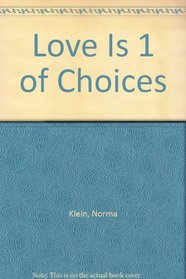 Love Is 1 of Choices