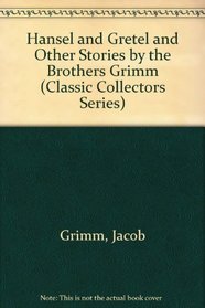 Hansel  Gretel  Other Stories Neilso (Classic Collectors Series)