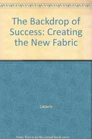 The Backdrop of Success: Creating the New Fabric