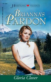 Brianna's Pardon (Heartsong Presents, No 246)
