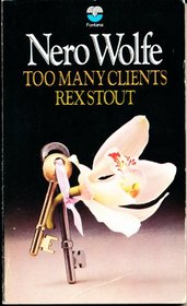 Too Many Clients (Nero Wolfe, Bk 34)