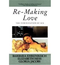 Re-Making Love: The Feminization of Sex