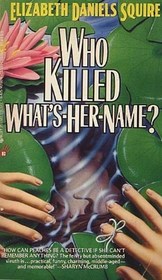 Who Killed What's-Her-Name? (Peaches Dann, Bk 1)