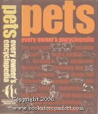 Pets: Every Owner's Encyclopedia