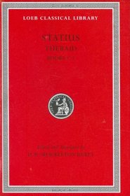 Thebaid, Books 1-7 (Loeb Classical Library)