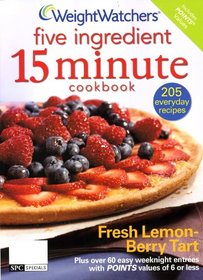 Weight Watchers Five Ingredient 15 Minute Cookbook