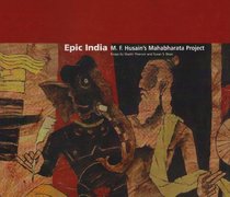 Epic India: M. F. Husain's Mahabharata Project