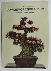 Commemorative album, marking 25 years of Bonsai instruction: The Muriel R. Leeds collection