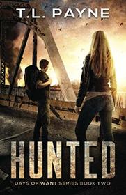 Hunted: A Post Apocalyptic EMP Survival Thriller (Days of Want Series Book Two)