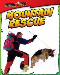 Mountain Rescue (Heroic Jobs)