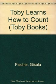 Toby Learns How to Count (Toby Books)