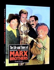 Life and Times of the Marx Brothers