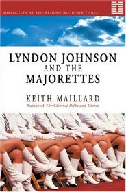 Lyndon Johnson And the Majorettes: Difficulty at the Beginning