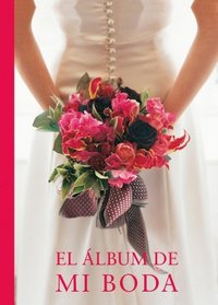 El album de mi boda/ Our Wedding Journal (Spanish Edition)