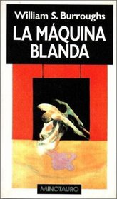 Maquina Blanda, La (Spanish Edition)