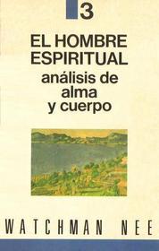 El Hombre Espiritual, Bk 3: Analisis de Alma y Cuerpo  (Spanish)