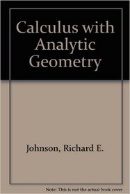 Johnson & Kiokemeister's Calculus with Analytic Geometry