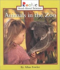 Animals in the Zoo (Rookie Read-About Science)