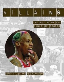 Villains The Bad Boys And Girls Of Sports