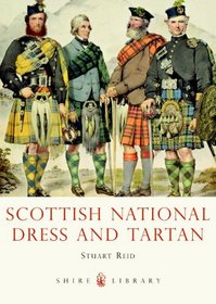Tartan and Scottish National Dress (Shire Library)