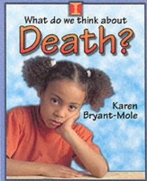 What Do We Think About: Death (What Do We Think About)